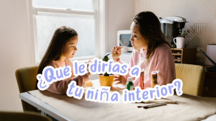 Cosas que necesita sanar tu niña interior